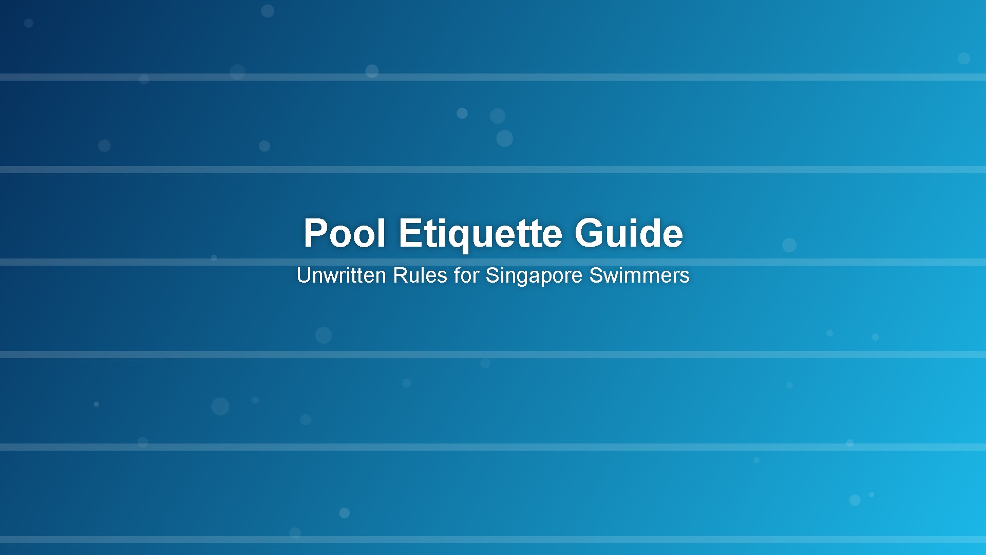 Pool etiquette guide for swimmers in Singapore